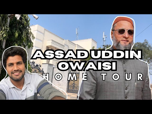 Barrister Asaduddin Owaisi Home Tour | Fahad Vlogs 02 |