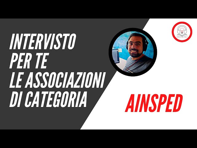 Intervisto per te le associazioni di categoria: ANISPED