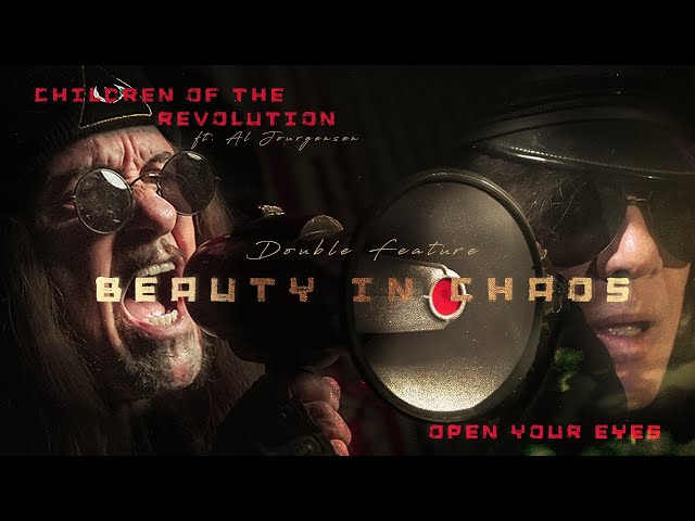 BEAUTY IN CHAOS - "Children Of The Revolution" ft. AL JOURGENSEN & "Open Your Eyes" (Official Video)