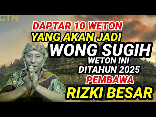 Daptar 10 Weton Yang Akan Jadi Wong Sugih Weton Ini Ditahun 2025 Pembawa Rizki Besar