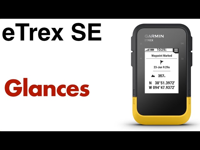 Garmin eTrex SE - How To View Glances