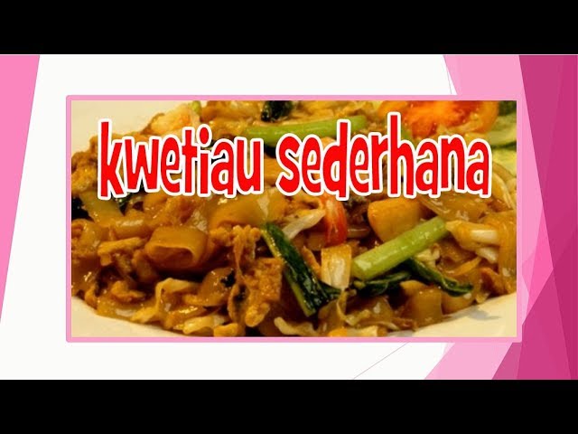 Resep Masakan KWETIAU SEDERHANA | Masakan Sederhana Sehari - Hari | Resep Jawa Nusantara indonesia