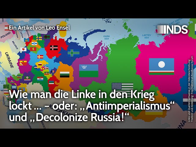 Wie man die Linke in den Krieg lockt … – oder: „Antiimperialismus“ und „Decolonize Russia!“ | NDS