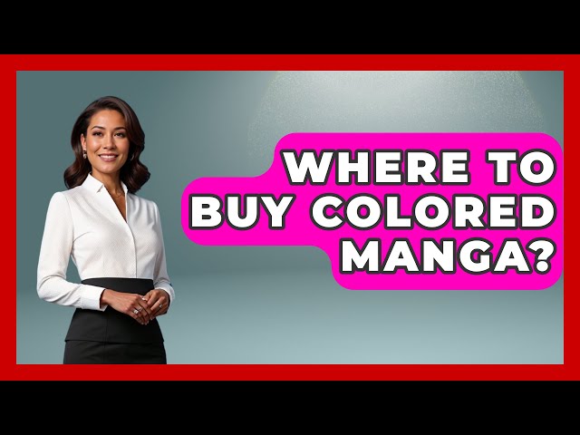 Where To Buy Colored Manga? - Japan Past and Present