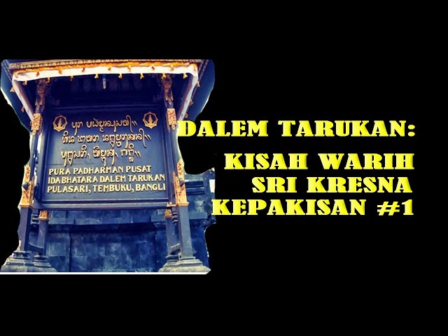 Dalem Tarukan: Kisah Warih Dalem Kresna Kepakisan #1