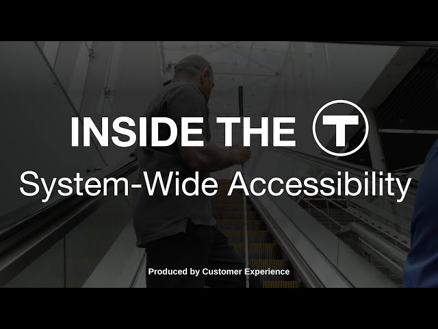 Inside the T - System-Wide Accessibility