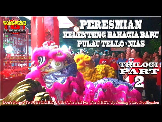 Peresmian Kelenteng BAHAGIA BARU , Pasar Pulau Tello - Nias ~ WongWenz ~ TELLO TRiLoGi  Part 2