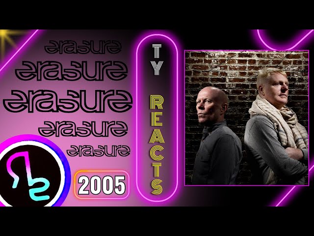 Ty Reacts To Erasure - Breathe