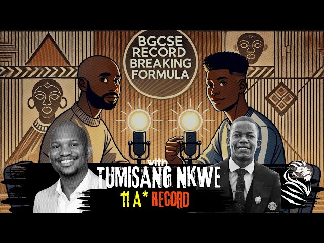 BGCSE RECORD BREAKING FORMULA WITH TUMISANG NKWE 🐆| For Students by Students