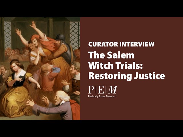 The Salem Witch Trials: Restoring Justice