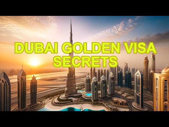 Dubai Golden Visa Secrets REVEALED for Real Estate Investors