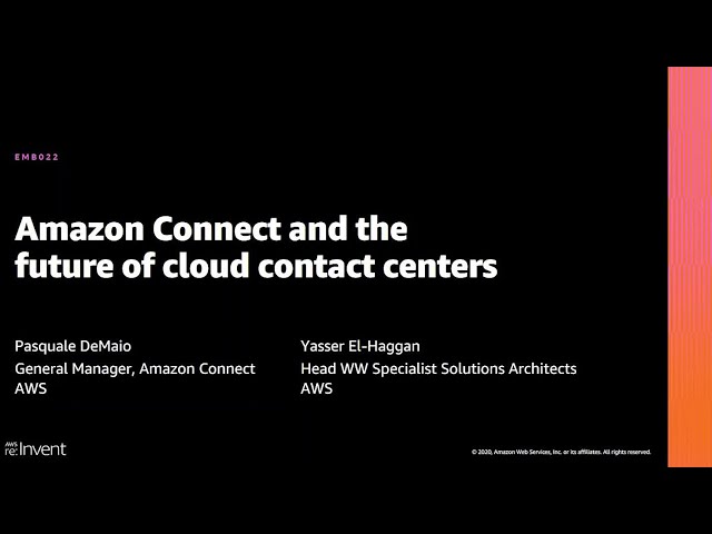 AWS re:Invent 2020: Amazon Connect and the future of cloud contact centers