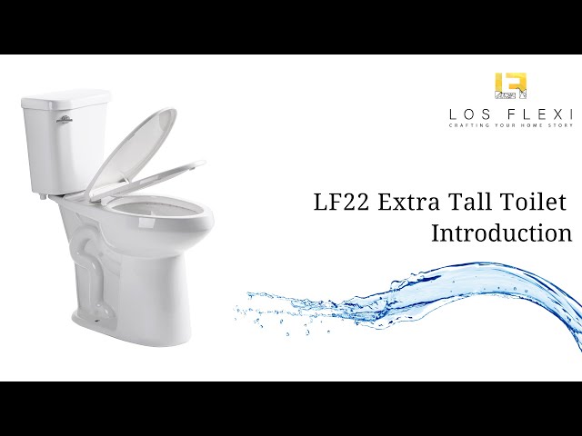 LF22 Toilet | 22 INCH Seat Height Extra Tall Two Piece Toilet | Los Flexi