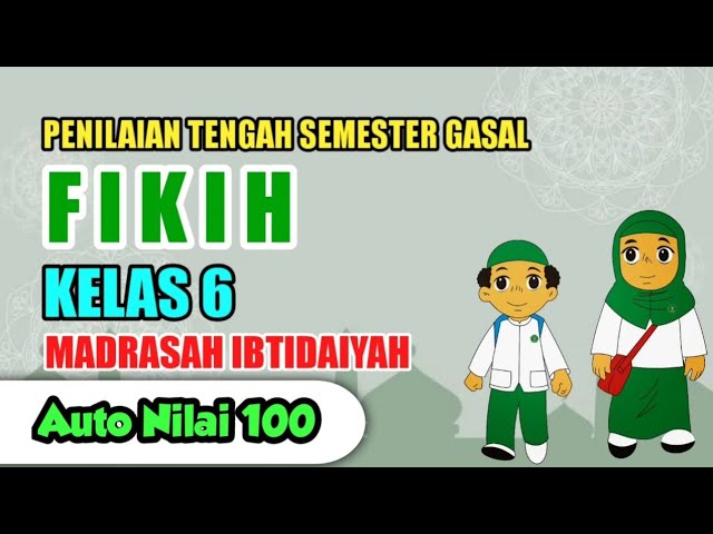 SOAL PTS/STS GASAL FIQIH KELAS 6 MI