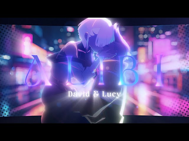 (4K) 💛 David & Lucy 💜 ALIBI [EDIT/AMV]