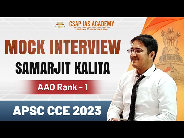 APSC Mock Interview | Samarjit Kalita | AAO Rank 1 | APSC CCE 2023 #apscinterview #apsc