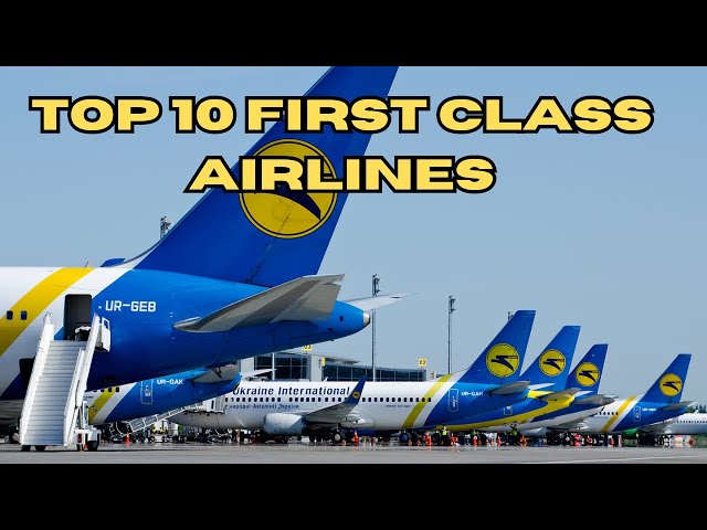 Top 10 First Class Airlines