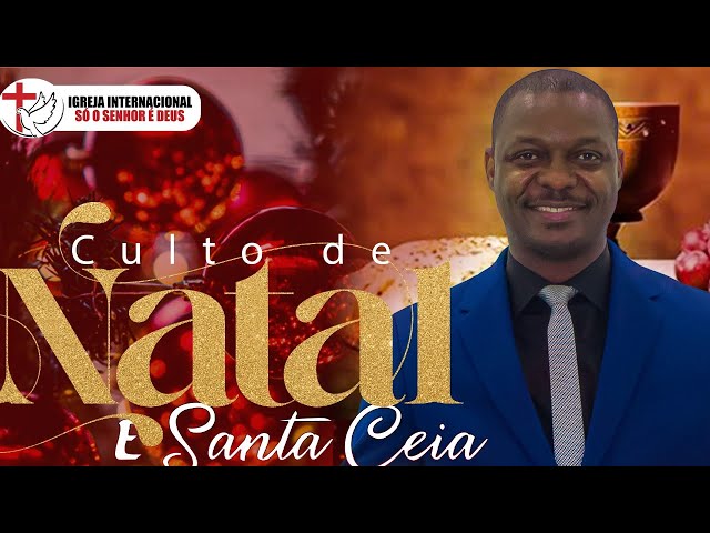 CULTO DE NATAL E SANTA CEIA