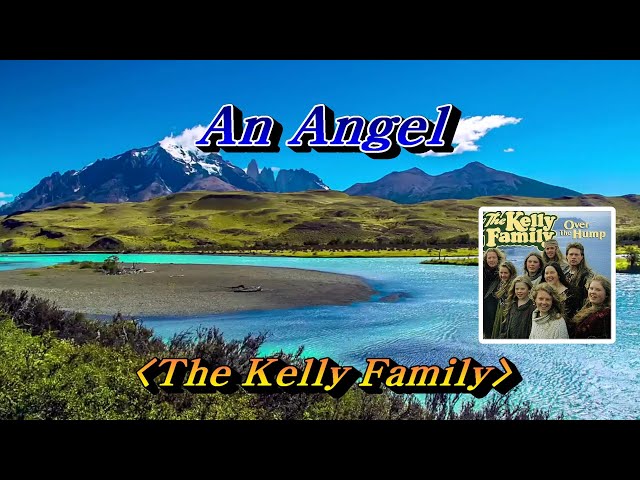 An Angel (천사)💜The Kelly Family(켈리 패밀리),  한글자막 (HD With Lyrics)🌴🌿🍒🌻🍓