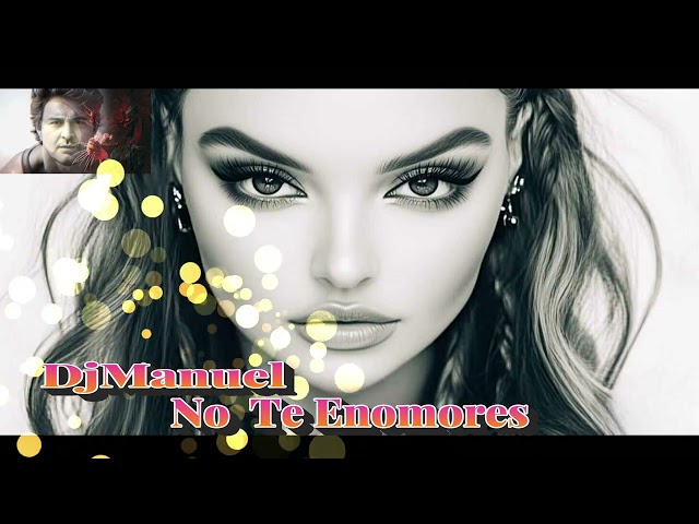 DjManuel ELvivos - No te enamores