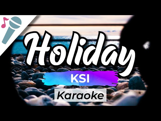 KSI – Holiday - Karaoke Instrumental (Acoustic)