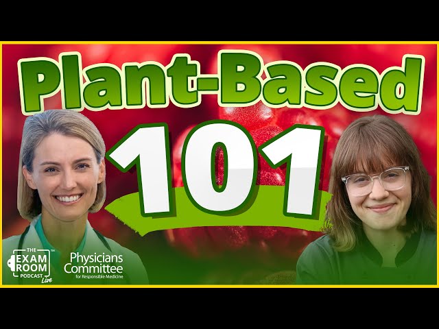 Plant-Based 101: Meat Substitutes & More | Dr. Laurie Marbas & Brittany Jaroudi | Exam Room Podcast