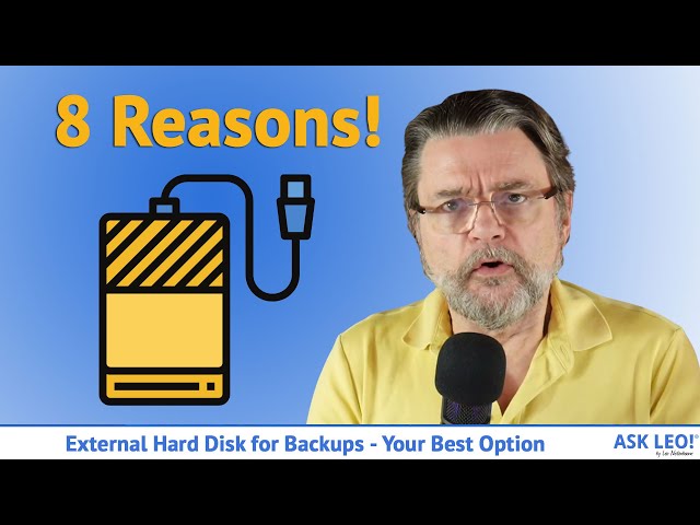 External Hard Disk for Backups – 8 Reasons They Are Your Best Option