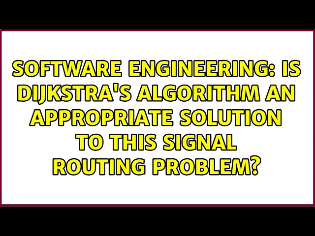 Is Dijkstra's algorithm an appropriate solution to this signal routing problem?