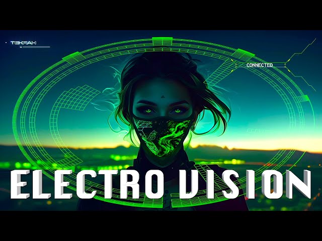 ELECTRO VISION /  CYBERPUNK / SYNTHWAVE / DARK TRANCE / TECHNO / EBM / ELECTRO / TECHNO BASS