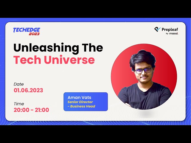 Unleashing the Tech Universe – Aman Vats | Day 1 | TechEdge 2023 🚀