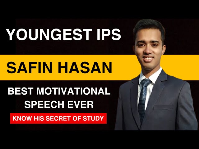 Youngest IPS Safin Hasan |  BEST MOTIVATIONAL SPEECH FOR UPSC ASPIRANT