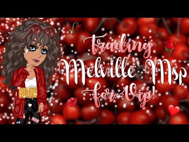 Trading Melville Msp for VIP! - MSP