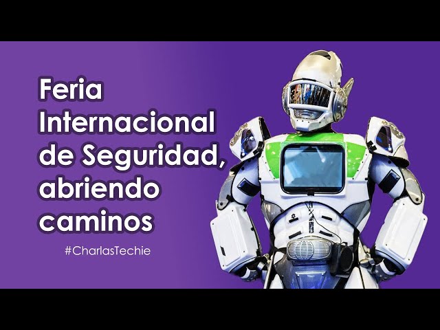 🔴 Feria Internacional de Seguridad, abriendo caminos 💪 | #Ciberseguridad #tecnologia #feria