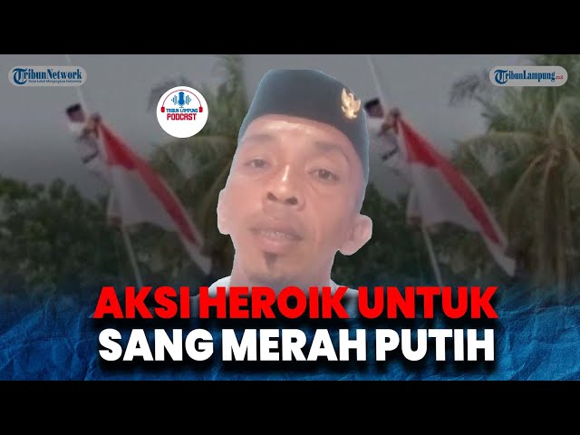 Nehru Saputra | Aksi Heroik untuk Sang Merah Putih - Podcast Tribun Lampung