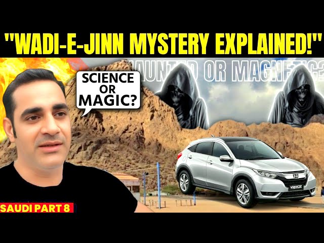 Exploring Wadi-e-Jinn: The Haunted Valley of Saudi Arabia! | Valley Where Cars Move on Their Own!"