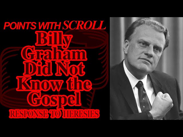 SCROLL - Billy Graham Did Not Know the Gospel #billygraham