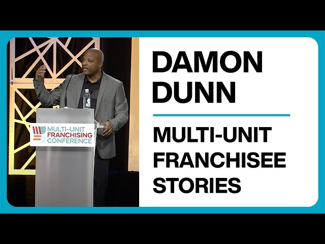 Multi-Unit Franchisee Stories - Damon Dunn