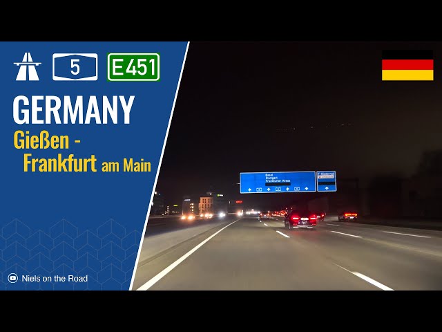 Driving in Germany: Autobahn A5 E451 from Gießen [Gambacher Kreuz] to Frankfurt am Main