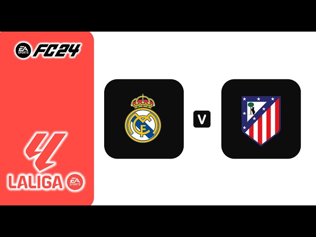 FC24丨Real Madrid vs Atlético de Madrid丨LaLiga 2024/25丨西班牙足球甲級聯賽丨皇家馬德里 vs 馬德里競技丨Matchday 23