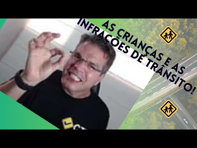 As CRIANÇAS nas Infrações de Trânsito!