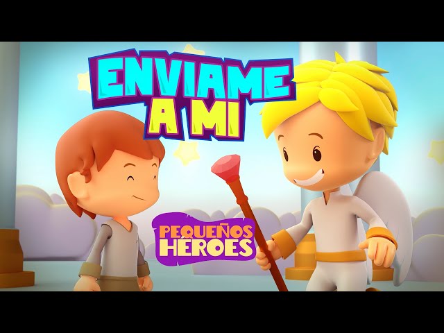 ENVÍAME A MI - PEQUEÑOS HÉROES - Canción Infantil Cristiana