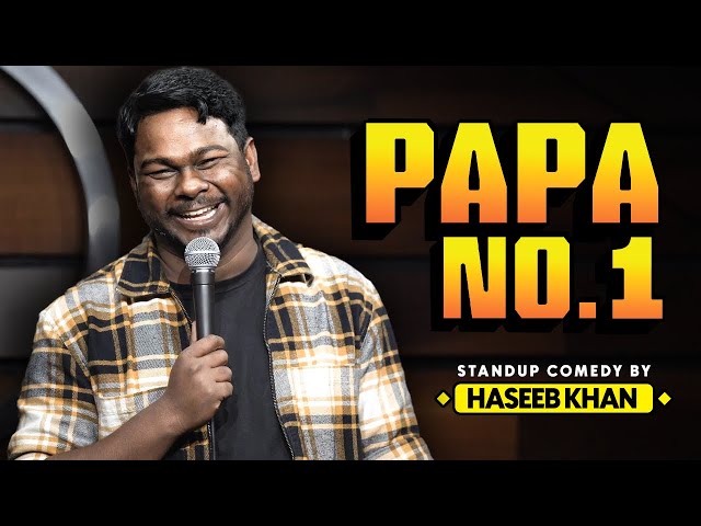 Papa No. 1 | Standup Comedy ft. Haseeb Khan