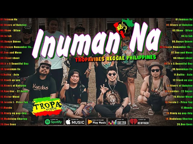 Inuman Na, Rivers of Babylon..| Tropa Vibes Reggae Mix 2024💓BEST REGGAE MIX 😘Reggae Music Tropavibes