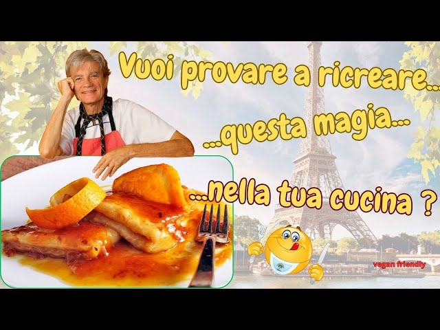 CREPES SUZETTE VEGANE - MAGIA FRANCESE