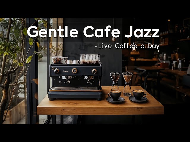 Gentle Cafe Jazz ~ Living Jazz in Soft Spring Coffee Mood, Immerse in Elegant Calm Mood 🎶☕