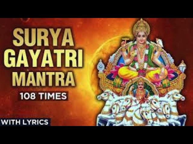 Gayatri Mantra 108 times - ( Sāvitrī Mantra ) Hindu God Mantra for Inner Peace