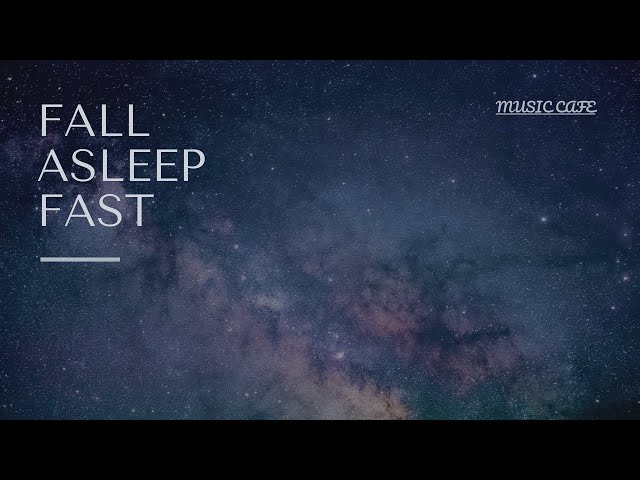 How to Fall Asleep FAST ? Soothing Music to Fall Asleep