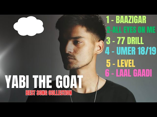 YABI THE GOAT BEST SONG COLLECTION