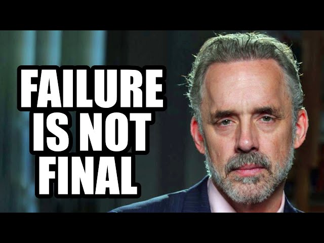 FAILURE IS NOT FINAL - Jordan Peterson (Best Motivational Speech)