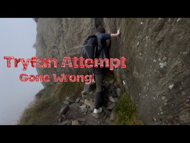 TRYFAN ATTEMPT GONE WRONG!